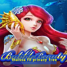 thaissa fit privacy free